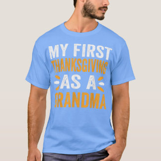 My First Thanksgiving As A New Grandma Thanksgivin T-Shirt