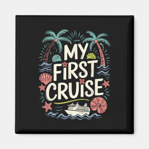My First Time Cruise Family Vacation Ship Trip 202 Magnet