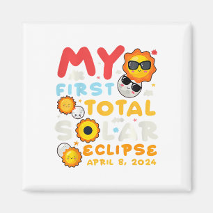 My First Total Solar Eclipse April 8 2024 Kids Tod Magnet