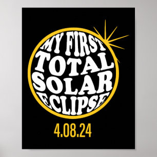 My First Total Solar Eclipse April 8th Toddler Kid Poster