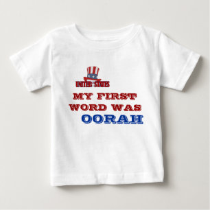 MY FIRST WORD WAS , OORAH BABY T-Shirt
