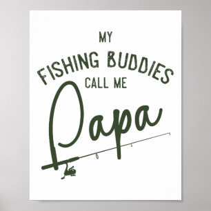 My Fishing Buddies Call Me Papa Fathers Day Gift 3 Poster