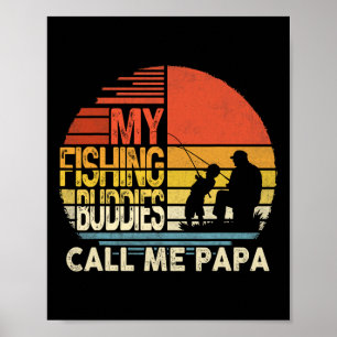My Fishing Buddies Call Me Papa Shirt Father's Day Poster
