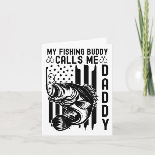 My Fishing Buddy Calls Me Daddy Us American Flag F Card