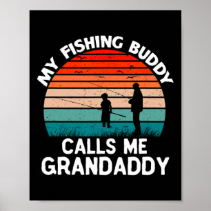 My Fishing Buddy Calls Me Grandaddy Retro Vintage Poster