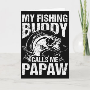 My Fishing Buddy Calls Me Papaw Father's Day Fishe Card