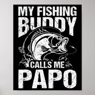 My Fishing Buddy Calls Me Papo Father's Day Fisher Poster