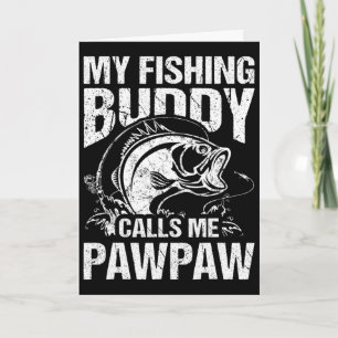 My Fishing Buddy Calls Me Pawpaw Father's Day Fish Card