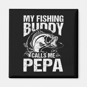 My Fishing Buddy Calls Me Pepa Father's Day Fisher Magnet