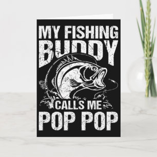 My Fishing Buddy Calls Me Pop Pop Father's Day Fis Card