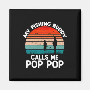 My Fishing Buddy Calls Me Pop-pop Vintage Grandpa Magnet