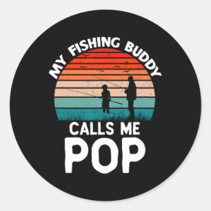 My Fishing Buddy Calls Me Pop Retro Vintage Grandp Classic Round Sticker