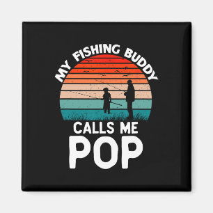 My Fishing Buddy Calls Me Pop Retro Vintage Grandp Magnet
