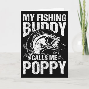 My Fishing Buddy Calls Me Poppy Father's Day Fishe Card