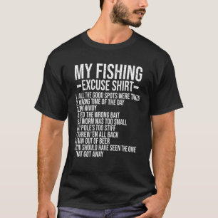 My Fishing Excuse Shirt Sarcastic Sayings Funny Fi
