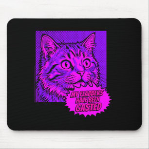 My flabbers have been gasted funny pop art cat mem mouse pad