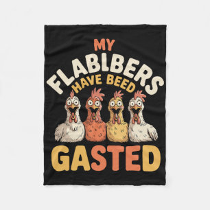 My Flabbers Have Been Gasted Funny Shocked Chicken Fleece Blanket