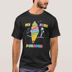 My Food Pyramid Ice Cream Cone Nutrition Dessert T-Shirt
