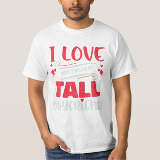 My Freaking Tall Boyfriend T-Shirt