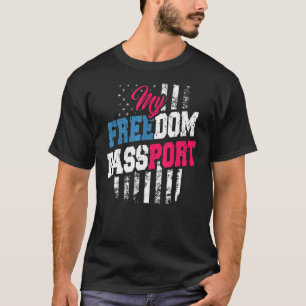 My Freedom Passport Patriotic American Us Flag Ant T-Shirt