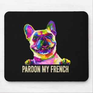 My French - Pop Art Fun Frenchie French Bulldog Mouse Pad