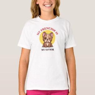 My Frenchie Is My Saviour cute French Bulldog Meme T-Shirt