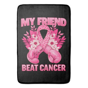 My Friend Beat Cancer Bath Mat