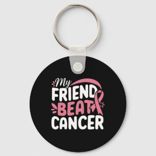 My Friend Beat Cancer Breast Cancer Awareness Surv Key Ring