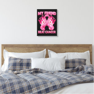 My Friend Beat Cancer Canvas Print