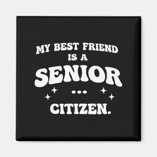 My friend is a senior citizen magnet
