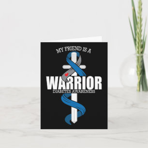My Friend Is A Warrior Blue And Grey Diabetes Awar Card