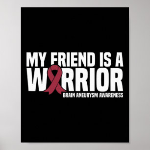 My Friend is a Warrior Brain Aneurysm Awareness  Poster