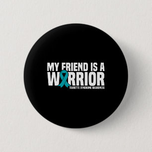 My Friend Is A Warrior Tourette Syndrome Awareness 6 Cm Round Badge