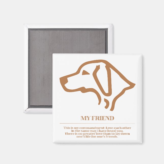 My friend magnet (Front/Back)