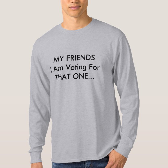 MY FRIENDS FOR OBAMA T-Shirt (Front)