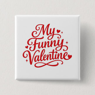 My Funny Valentine 15 Cm Square Badge