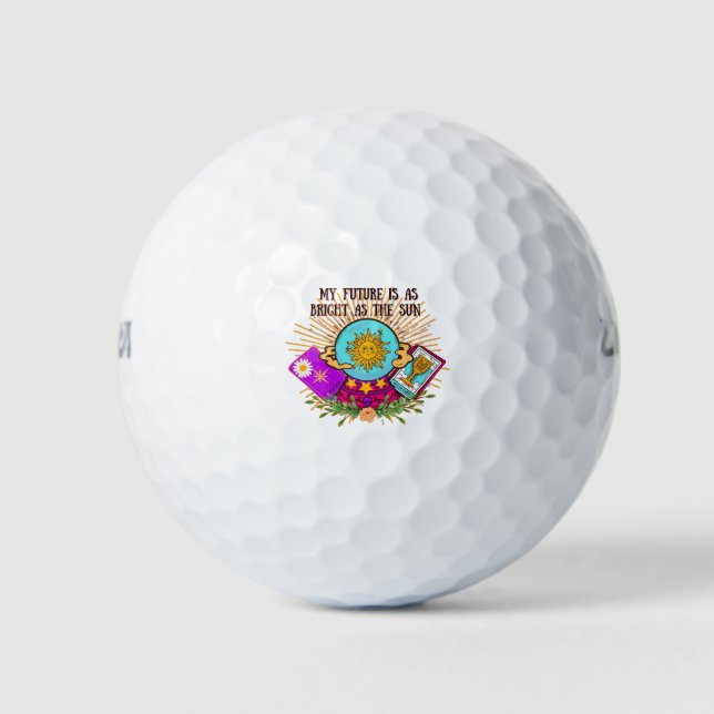 My Future is as Bright as the Sun Golf Balls (Front)