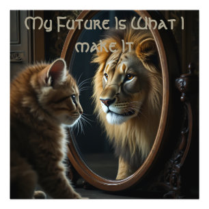 My Future Is What I Make It Photo Print