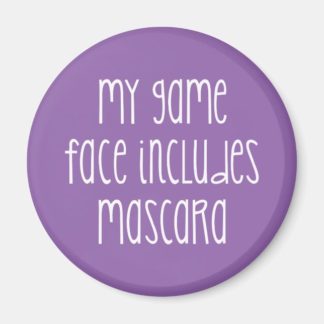 My game face includes mascara magnet (Front)