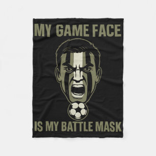 My Game Face Is My Byttle Mask Soccer Fan Camo Gra Fleece Blanket