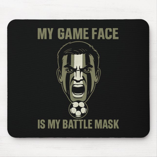 My Game Face Is My Byttle Mask Soccer Fan Camo Gra Mouse Pad (Front)