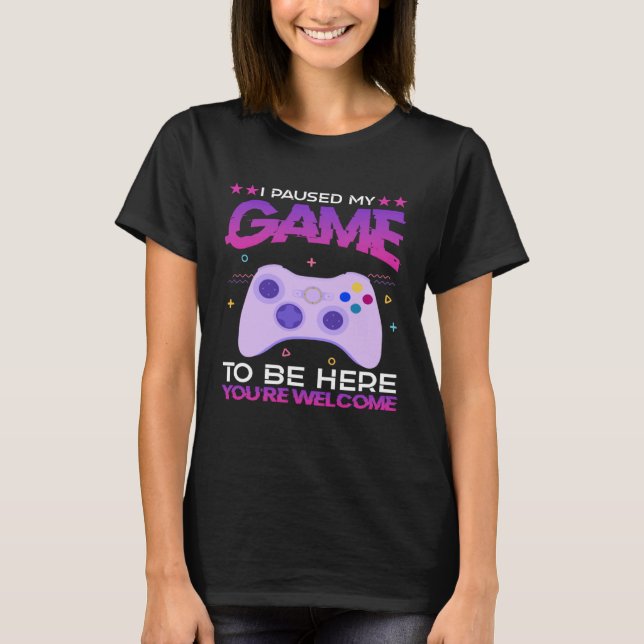 My Game To Be Here 2 T-Shirt (Front)