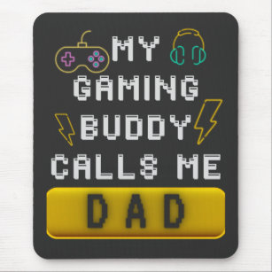 My Gaming Buddy Calls Me Dad T-Shirt Mouse Pad