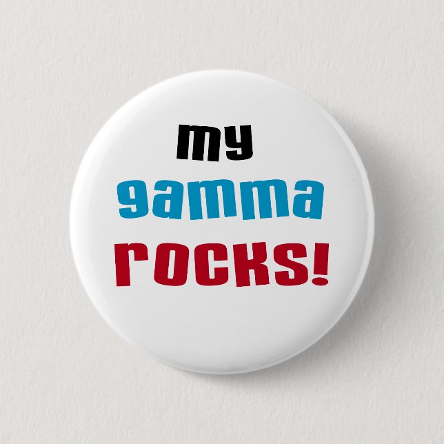 My Gamma Rocks T-shirts and Gifts 6 Cm Round Badge (Front)
