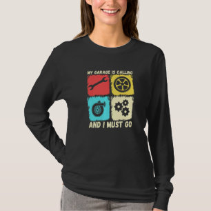 My Garage Is Calling And I Must Go Vintage Car Mec T-Shirt