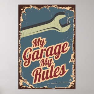 My Garage My Rules Grunge Style Poster
