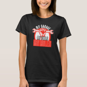 My Garage My Tools My Rules Car Mechanic Car Enthu T-Shirt