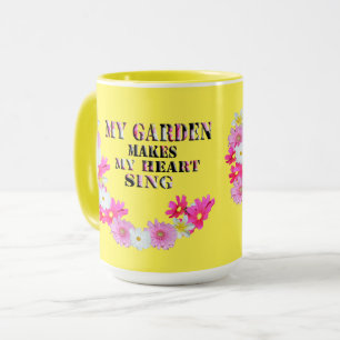 My Garden Makes My Heart Sing, Coffee Mug