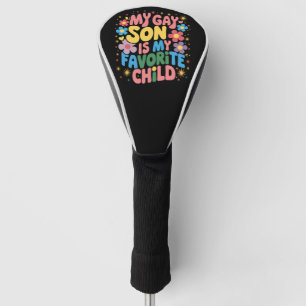 My Gay Son Is My Favourite Child LGBTQ Pride Groov Golf Head Cover