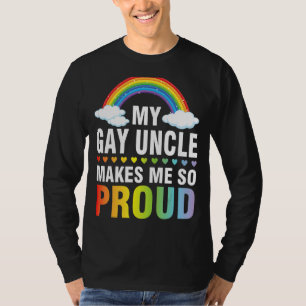 My Gay Uncle Makes Me So Proud Lgbt Month Day Niec T-Shirt